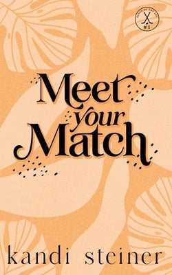 Meet Your Match: Special Edition by Steiner, Kandi