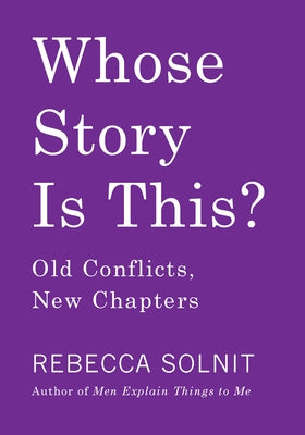 Cover of "Whose Story Is This?: Old Conflicts, New Chapters" by Haymarket Books, featuring a diverse group of people and bold typography.