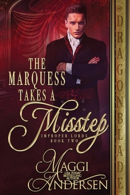 The Marquess Takes a Misstep Paperback Dragonblade Publishing, Inc.