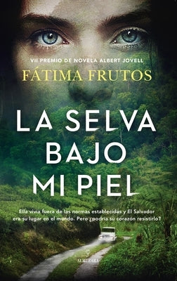 Selva Bajo Mi Piel, La by Moreira-Frutos, Fatima