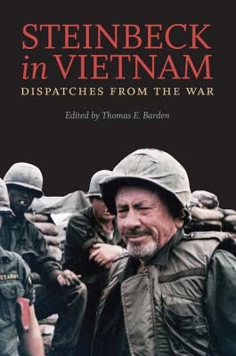 Steinbeck in Vietnam: Dispatches from the War Paperback University of Virginia Press