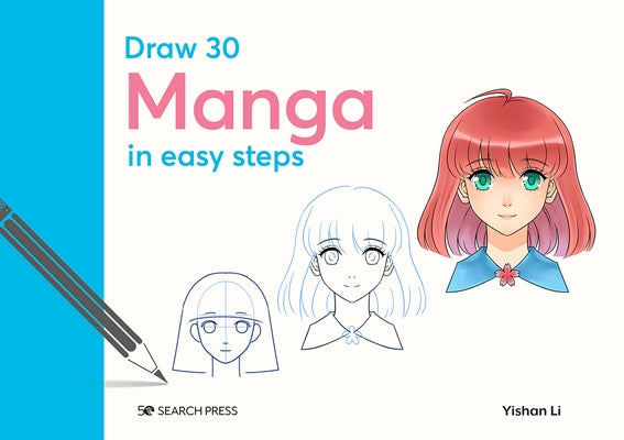 Draw 30: Manga: In Easy Steps by Li, Yishan