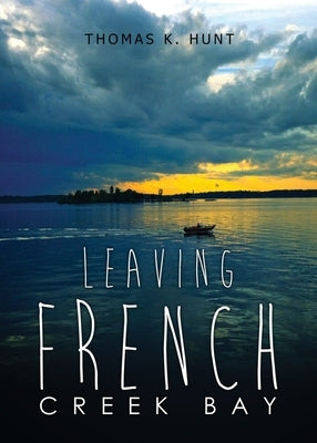 Leaving French Creek Bay by Hunt, Thomas K.