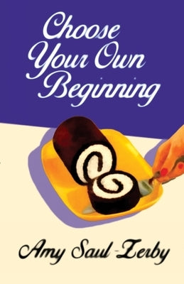 Choose Your Own Beginning Paperback Be about It Press