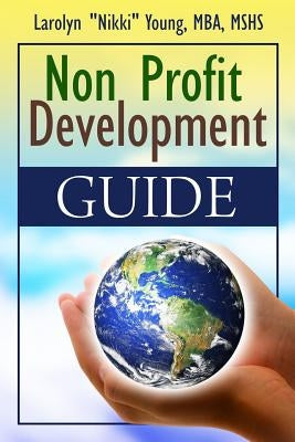 Non-Profit Development Guide Paperback Independently Published