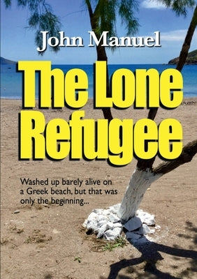 The Lone Refugee by Manuel, John