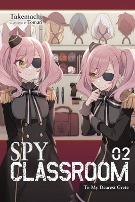 Spy Classroom, Vol. 2 (Light Novel): To My Dearest Grete Paperback Yen on