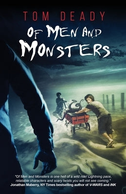 Of Men and Monsters by Deady, Tom