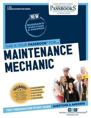 Maintenance Mechanic (C-1357): Passbooks Study Guide Volume 1357 by National Learning Corporation