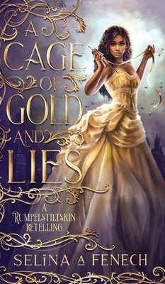 A Cage of Gold and Lies by Fenech, Selina A.