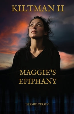 Kiltman II: Maggie's Epiphany Paperback Dermid Strain