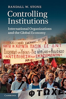 Paperback of Controlling Institutions: International Organizations and the Global Economy by Cambridge University Press, showing the book cover.