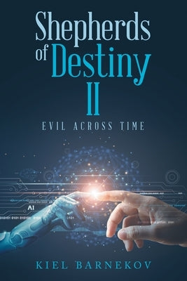 Shepherds of Destiny II: Evil Across Time Paperback Litprime Solutions