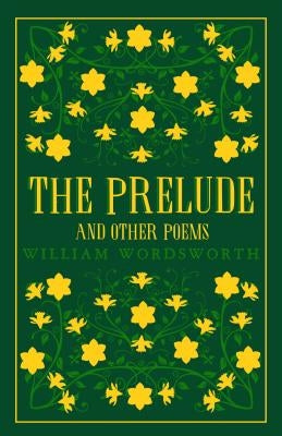 The Prelude and Other Poems Paperback Alma Books