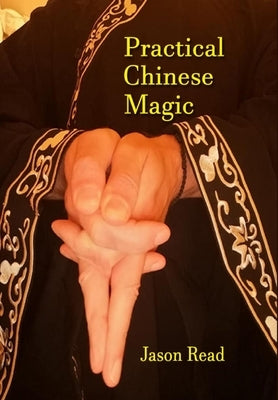 Practical Chinese Magick by Read, Jason