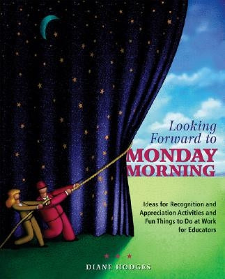 Paperback book titled "Looking Forward to Monday Morning" by Corwin Publishers, featuring colorful recognition and appreciation activity ideas.
