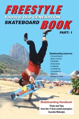 Freestyle Skateboard Book Part-1: Young and Old Generation Paperback Amazon Digital Services LLC - Kdp