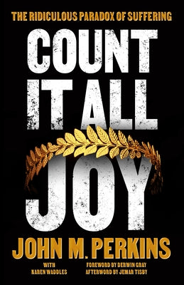 Count It All Joy: The Ridiculous Paradox of Suffering Moody Publishers