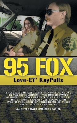 95 Fox: This was my call letters in patrol at West Hollywood Sheriff Station by Kaypulls, Love-Et'