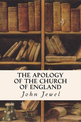 The Apology of the Church of England by Bacon, Lady Ann