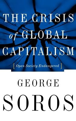 The Crisis of Global Capitalism by Soros, George