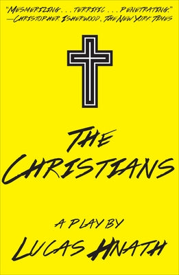 The Christians: A Play by Hnath, Lucas