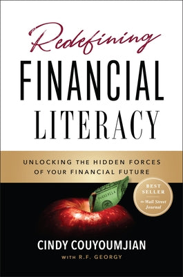 Redefining Financial Literacy: Unlocking the Hidden Forces of Your Financial Future by Couyoumjian, Cindy