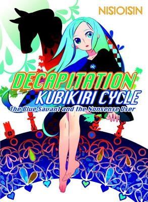 Decapitation: Kubikiri Cycle by Nisioisin