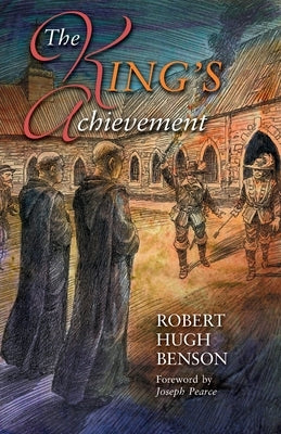 The King's Achievement Paperback Cenacle Press at Silverstream Priory