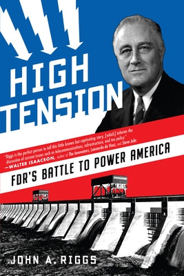 High Tension: Fdr's Battle to Power America Diversion Books