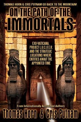 On the Path of the Immortals: Exo-Vaticana, Project L. U. C. I. F. E. R., and the Strategic Locations Where Entities Await the Appointed Time Paperback Defender Publishing LLC