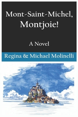 Mont-Saint-Michel, Montjoie! Paperback Independently Published