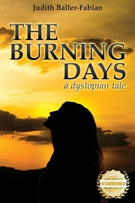 The Burning Days: A dystopian tale Paperback Workbook Press