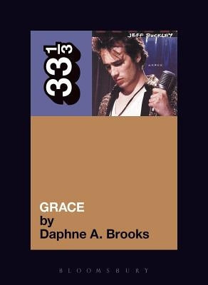 Jeff Buckley's Grace by Brooks, Daphne A.