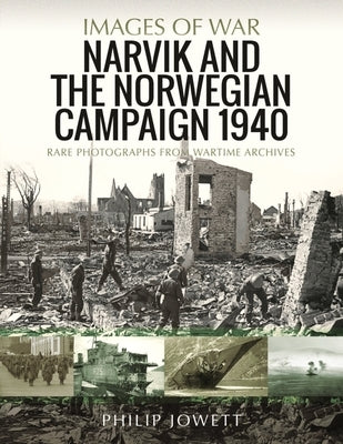Narvik and the Norwegian Campaign 1940 Paperback Pen & Sword Military
