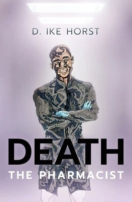 Death, The Pharmacist Paperback Atmosphere Press
