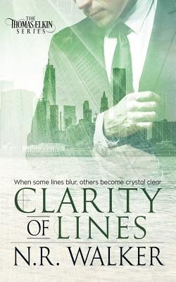 Clarity of Lines by Walker, N. R.