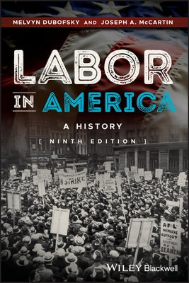 Labor in America: A History by Dubofsky, Melvyn