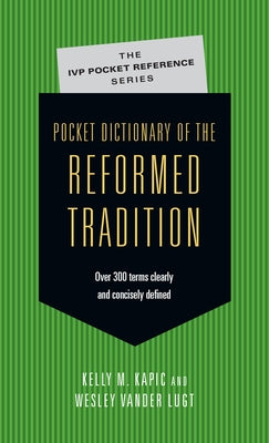 Pocket Dictionary of the Reformed Tradition Paperback IVP Academic