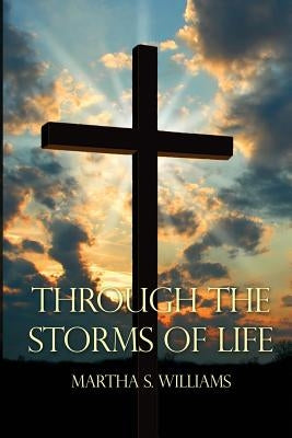 Through the Storms of Life Paperback Dorrance Publishing Co.