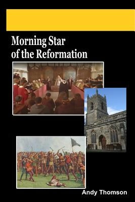 Morning Star of the Reformation Paperback Createspace Independent Publishing Platform