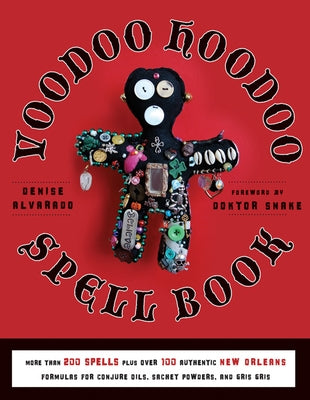 Voodoo Hoodoo Spellbook by Alvarado, Denise