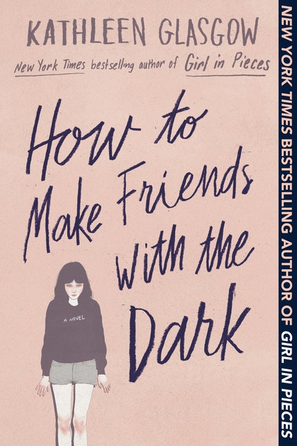 How to Make Friends with the Dark by Glasgow, Kathleen