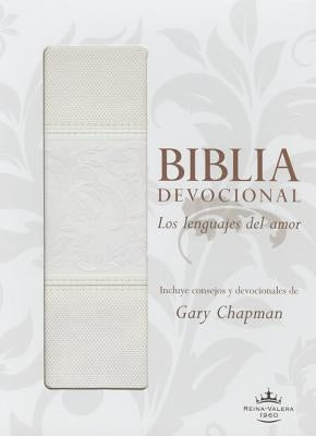 Biblia Devocional Lenguajes del Amor-Rvr 1960 by Chapman, Gary