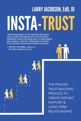 Insta-Trust: The Proven Trust Building Process to Create Instant Rapport & Long Term Relationships Paperback Sound Wisdom