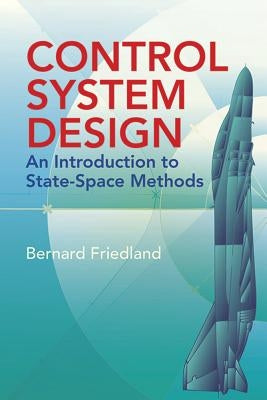 Control System Design: An Introduction to State-Space Methods Paperback Dover Publications