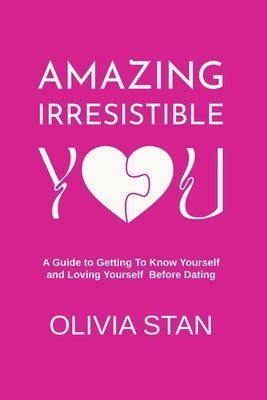 Amazing Irresistible You by Stan, Olivia