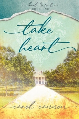 Take Heart: Hart & Soul Series Book 1 Paperback Carol Cannon Author