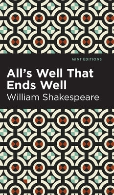 All's Well That Ends Well by Shakespeare, William