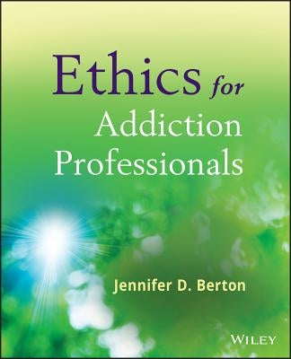 Ethics for Addiction Professionals Paperback Wiley